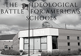 The Ideological Battle for American Schools