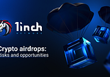 Crypto airdrops: risks and opportunities