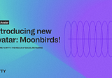 Introducing new avatar: Moonbirds!
