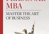 Thoughts on “The Personal MBA. Master the Art of Business” by Josh Kaufman
