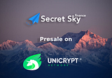 The SecretSky.finance Presale Is Coming on Pancakeswap Via Unicrypt Network!