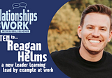 Learning to Lead by Example in the Workplace with Reagan Helms