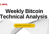 Weekly Bitcoin Technical Analysis (June 14th, 2021)
