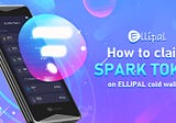 How to claim Spark token on ELLIPAL wallet