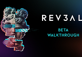 REV3AL Beta Walkthrough
