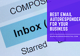Best Email Autoresponders for Your Business Today