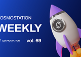 Cosmostation Weekly vol.69
