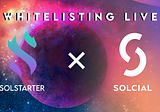 Solstarter | Solcial Whitelisting Guide