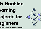 25+ Machine Learning Projects with Python
