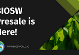 BiosWorld Announces Private Sale of BIOSW Tokens