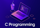 Steps for Learning The C Programming Language