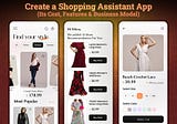 How to Create a Personal Shopping Assistant App: Its Cost, Must-Have Features and Business Model