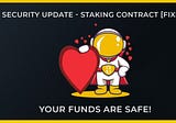 Security Update: Staking Contract Issue Fixed