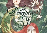 Review: The Daughters of Ys, a graphic novel by M. T. Anderson and Jo Rioux