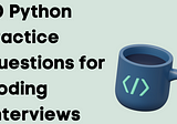 Python Practice Questions for Coding Interviews