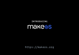 MakeOS: An Ellcrys Relaunch