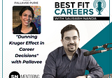 Dunning Kruger Effect in Career Decisions | Pallavee Purie
