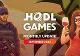 HODL Games Update — 09/2022