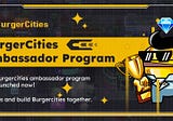 BurgerCities Ambassador Program Launching