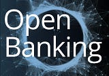 Open Banking evolution — pt1