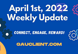 Gauntlet Update: April 1st, 2022