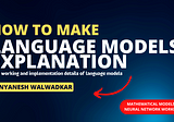Language Models Explanation
