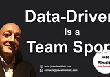 Data-Driven is a Team Sport