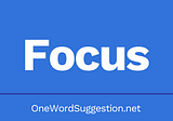 One Word Suggestion Podcast: Focus