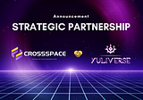 Strategic Partnership Announcement:CrossSpace x Yuliverse