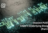 Osasion Public Chain’s Underlying Design (Part II)