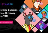 🎉Check Out the Winners! Metaverse Guardian Welfare Giveaway Phase Ⅷ