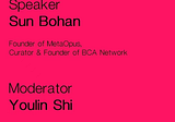 <REMAP: Crypto Curation > CSM lecture by the founder of BCA — Sun Bohan