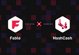 NashCash.finance and Fable.network Form Strategic Partnership