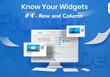 Know Your Widgets: Row and Column