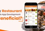 5 Reasons You Should Hire a Restaurant App Development Company
