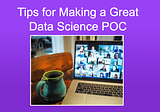 Where Do Many Go Wrong When Creating a Data Science POC?