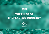 Circular Plastics News #19