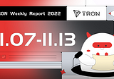 TRON進歩週報 2022.11.07–2022.11.13