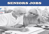 Seniors Jobs