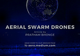 Aerial Swarm Drones