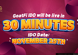 ⏳Announcement: IDO of GOATFI will come in the next 30 minutes 🚀
