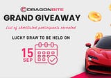 DragonBite Grand Giveaway: Upcoming Draw & Shortlisted Participants