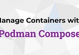 How I got my docker-compose YML to work switching to podman-compose