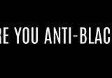 The Anti-Blackness Poll Test