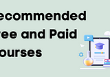 Best Free and Paid Courses
