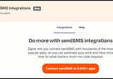 sendSMS — Zapier Integration. Connect sendSMS to 5,000+ apps and automate your workflows!