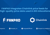 FANPAD Integrates Chainlink Price Feeds for High-Quality Price Data used in IDO Allocations