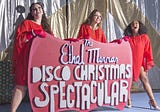 Dramaturg’s Notes: The Ethel Merman Disco Christmas Spectacular!