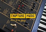 My Experience of Making Retro Chiptune Music in the Modern Era ( Mini Tutorial )