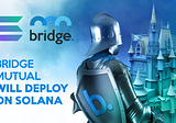 Bridge Mutual 将多链运行，2021 年底前完成在 Solana 的部署！